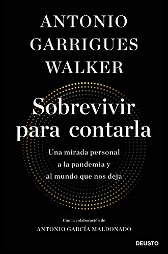 Sobrevivir para contarla: Una mirada personal a la pandemia y al mundo que nos deja