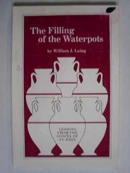 The Filling of the Waterpots: Lessons from the Gospel of St. John
