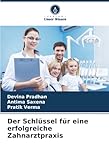 Der Schlüssel für eine erfolgreiche Zahnarztpraxis