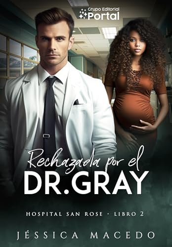Rechazada por el Dr. Gray (San Rose Hospital nº 2)