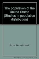 The Population of the United States: Historical Trends and Future Projections B0007HGEUQ Book Cover