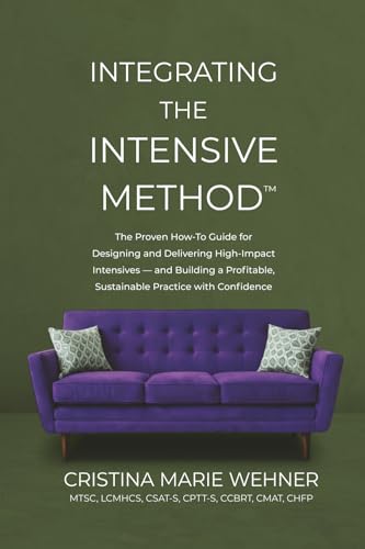 Integrating The Intensive Method: The Proven How-To Guide for Designing