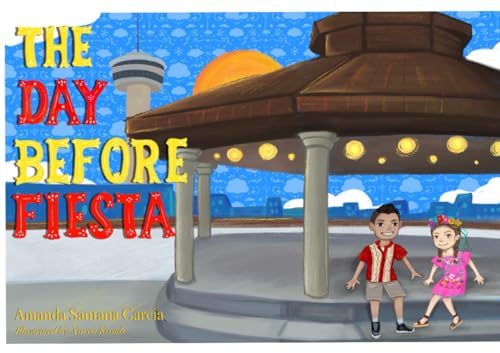 The Day Before Fiesta