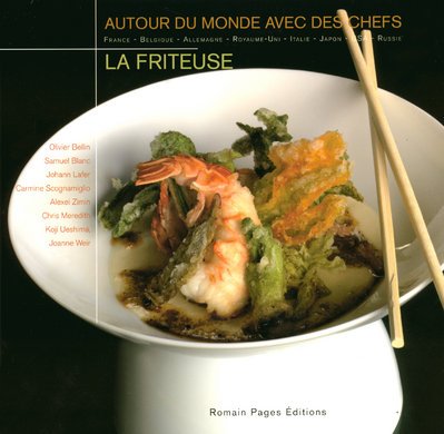 Preisvergleich Produktbild La friteuse autour du monde avec des chefs