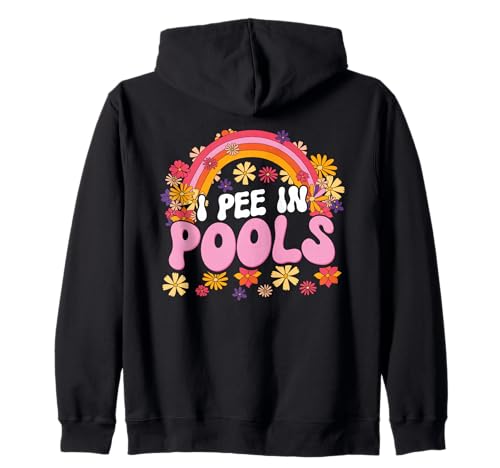 I Pee in Pools Funny Graphic Sweat à Capuche