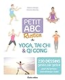Petit ABC Rustica du yoga, taï chi et qi gong par Baudry Petit ABC Rustica du yoga, taï chi et qi gong par Baudry