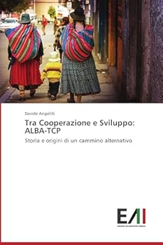 Paperback Tra Cooperazione e Sviluppo: Alba-TCP [Italian] Book