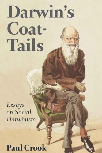 Darwin’s Coat-Tails: Essays on Social Darwinism