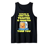 El futuro es cuando tu tostadora es más inteligente que tú Camiseta sin Mangas