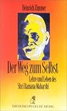  Diederichs Gelbe Reihe, Bd. 7: Der Weg zum Selbst. Lehre und Leben des Shri Ramana Maharshi