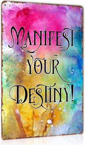 Manifest Your Destiny Rustic Watercolor Tin Metal Sign 8 X 12 in | Sturdy weatherproof decor for indoor outdoor wall