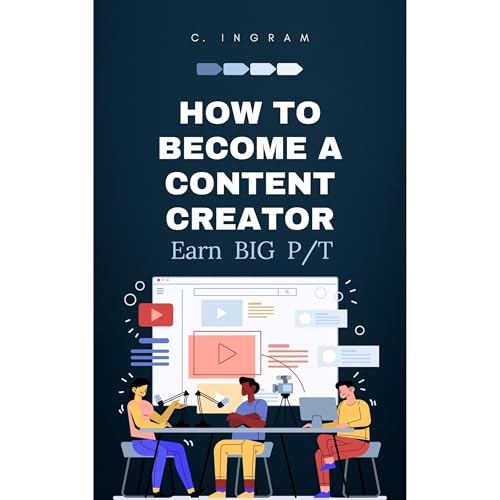 How to Become a Content Creator Earn BIG Part-Time by C. Ingram episode artwork