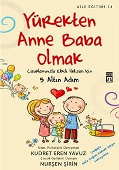 Paperback Yurekten Anne Baba Olmak [Turkish] Book