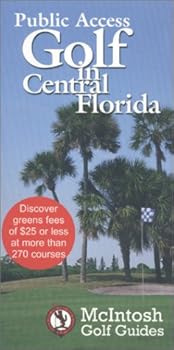 Paperback Public Access Golf in Central Florida (McIntosh Golf Guides) Book