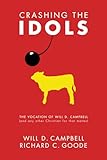 Crashing the Idols: The Vocation of Will D. Campbell (and any other Christian for that matter)