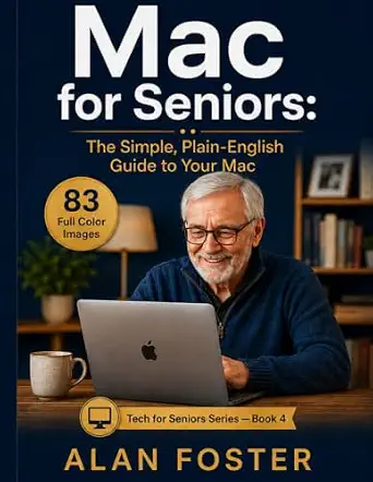 Mac for Seniors: The Simple, Plain-English Guide to Your Mac