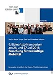 Forschung für zukünftige Mobilität: 9. Biokraftstoffsymposium am 26. und 27. Juli 2018 (Fuels Joint Research Group - Interdisziplinäre Kraftstoffforschung für die Mobilität der Zukunft)