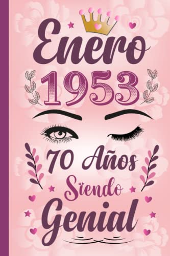 Enero 1953, 70 Años Siendo Genial: regalo de 70 cumpleaños para mujeres, Regalo de cumpleaños único para mujeres, esposa, hija, hermana, nacida en enero de 1953, cuaderno diario.