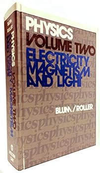 Hardcover Physics: Electricity, Magnetism and Light Book