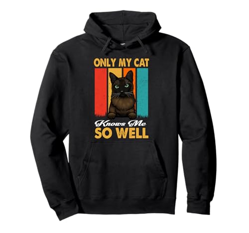 Only My Cat Knows Me So Well Vintage Tonkinese Cats Lover Sudadera con Capucha