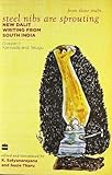 Steel Nibs Are Sprouting: New Dalit Writing from South India Dossier 2 (Telugu and Kannada)