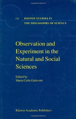 Observation and Experiment in the Natural and Social Sciences (Boston Studies in the Philosophy and History of Science Book 232)