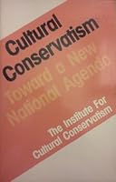 Cultural Conservatism: Toward a New National Agenda 0942522125 Book Cover