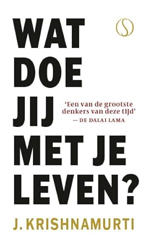 Wat doe jij met je leven?: Inspirerende wijsheid van een van de grootste denkers van onze tijd