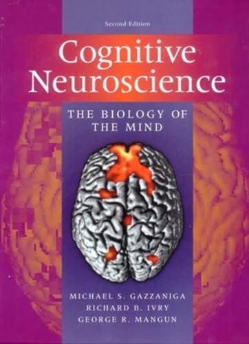 Cognitive Neuroscience – The Biology Of The Mind 2E