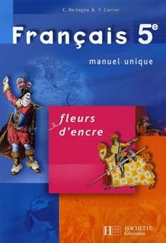 Paperback Fleurs d'encre 5e - Français - Livre de l'élève - Edition 2006: Manuel unique [French] Book