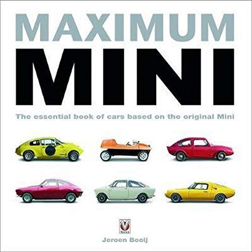 Télécharger Veloce Maximum Mini: The Essential Book of Cars Based on the Original Mini Livre PDF Gratuit