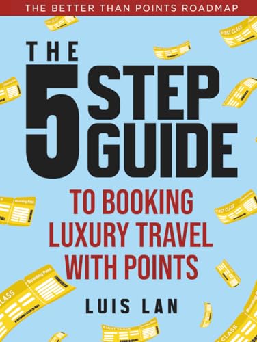 The 5 Step Guide to Booking Luxury Travel with Points: The Better...