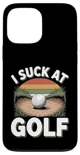 I Suck At Golf Joke ʔSt s Ȓj St X}zP[X iPhone 13 Pro Max p