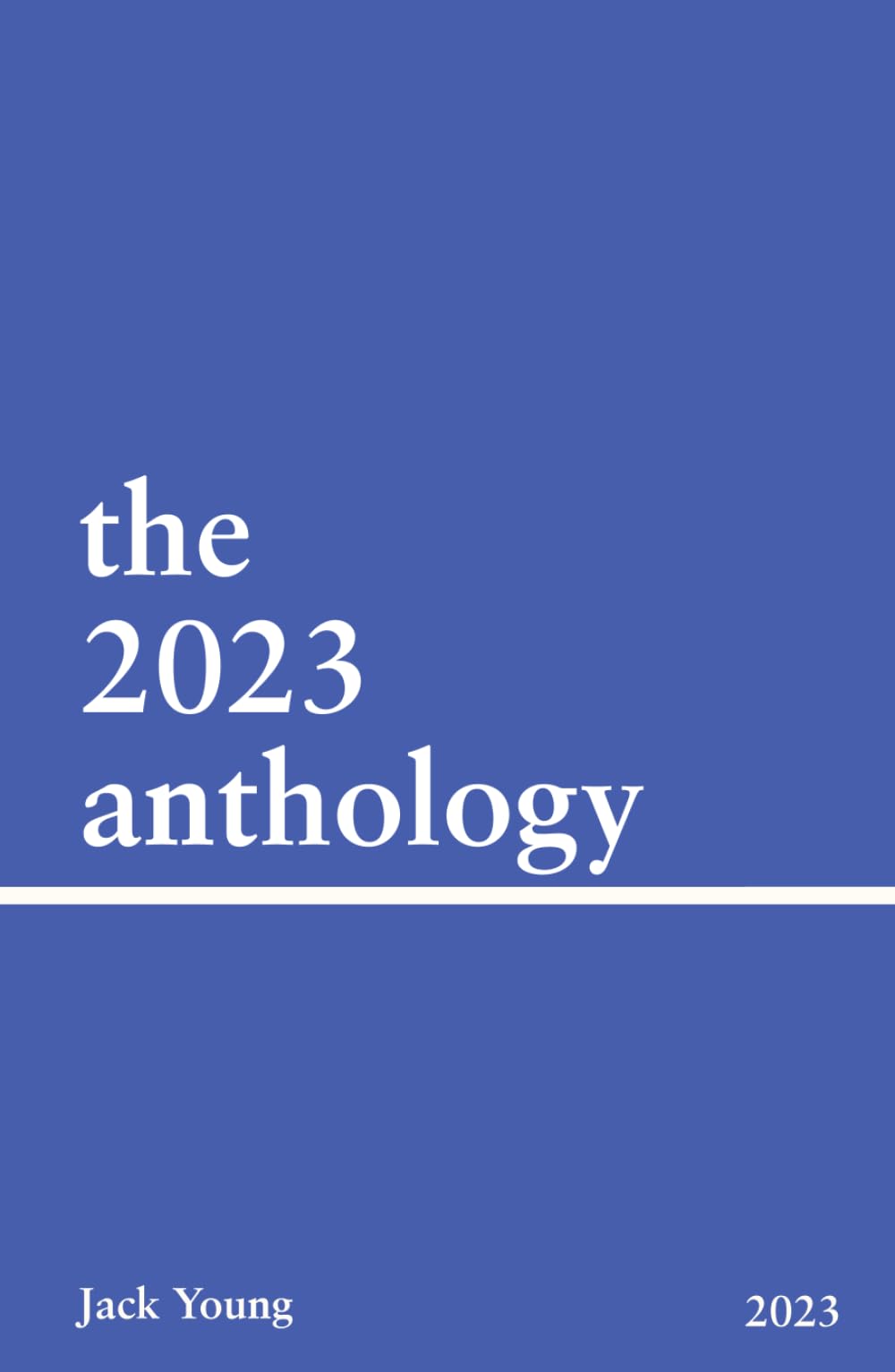 The 2023 Anthology (Idea Anthologies)