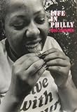 Life in Philly