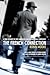 Produktbild The French Connection: A True Account of Cops, Narcotics, and International Conspiracy