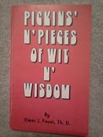Pickins' N' Pieces of Wit N' Wisdom B004U035DA Book Cover
