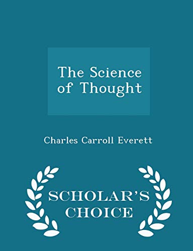 The Science of Thought - Scholar's Choice Edition 1298117585 Book Cover