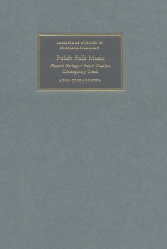 Polish Folk Music: Slavonic Heritage - Polish Tradition - Contemporary Trends
