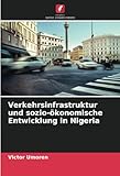 Verkehrsinfrastruktur und sozio-ökonomische Entwicklung in Nigeria