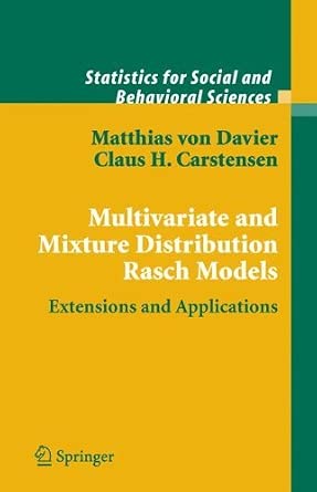 Multivariate and Mixture Distribution Rasch Models: Extensions and Applications (Statistics for Social and Behavioral Sciences) by Matthias von Davier-Wow! eBook