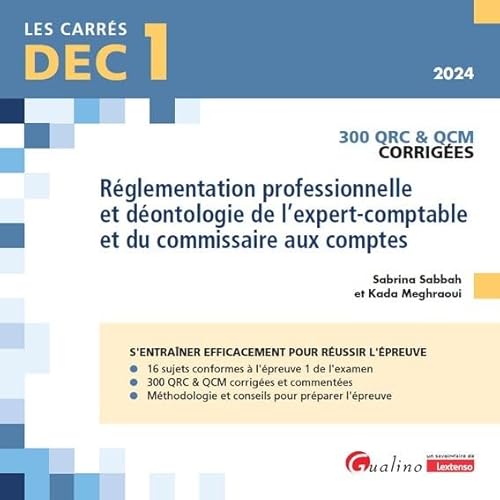 livre DEC 1 - QRC et QCM corrigées - Réglementation professionnelle et déontologie de l'expert-comptable et du commissaire aux comptes: 300 QRC & QCM (2024)