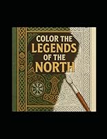 color the legends of the north B0F5PZ5MR4 Book Cover