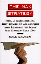 The Max Strategy: How A Buisnessman Got Stuck At An Airport...