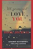 He Promised to Love You: Kingdom Testimonies: The Love Edition