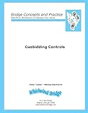 Cuebidding 1 - Controls: Bridge Concepts and Practice (Self-Study Workbooks to Improve Your Game)