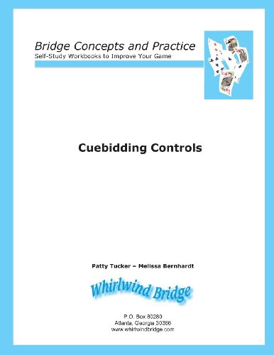 Cuebidding 1 - Controls: Bridge Concepts and Practice (Self-Study Workbooks to Improve Your Game)