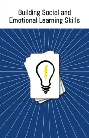 Building social and emotional learning skills /