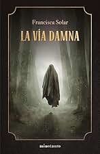 La vía Damna (Bbiblioteca Francisca Solar)