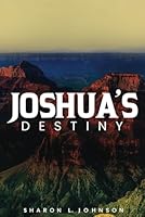Joshua’s Destiny B0D56VDLXC Book Cover